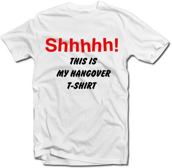 Marškinėliai "Shhhhh! This is my hangover shirt"