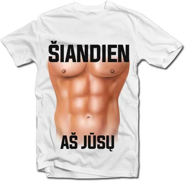 Marškinėliai "Šiandien aš Jūsų"
