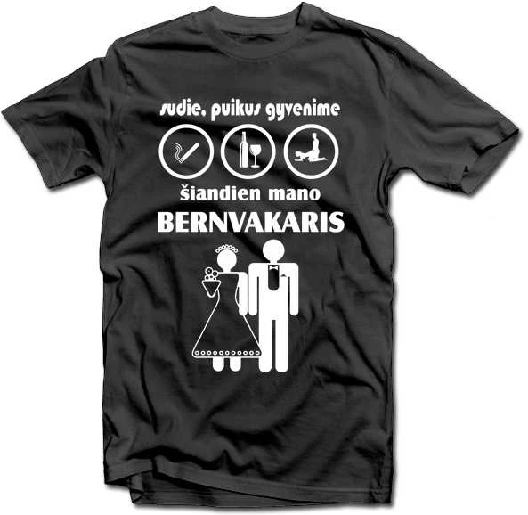 Marškinėliai "Šiandien mano bernvakaris"