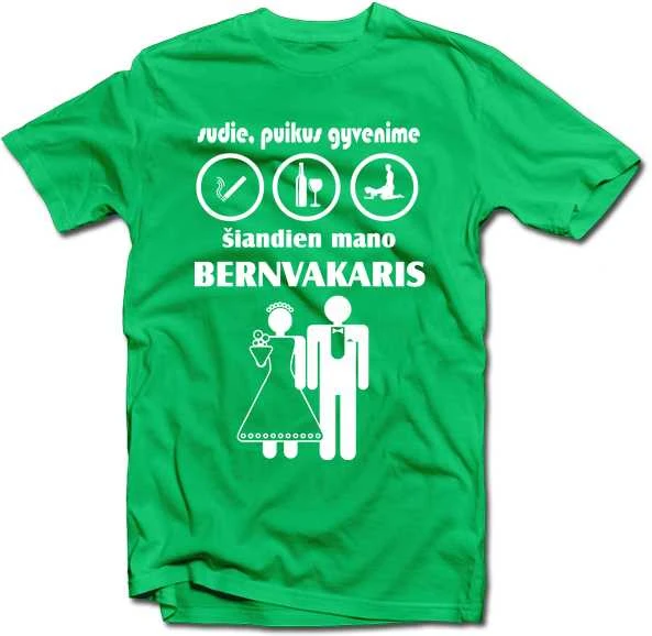 Marškinėliai "Šiandien mano bernvakaris"