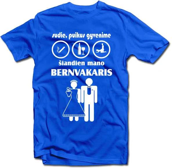 Marškinėliai "Šiandien mano bernvakaris"