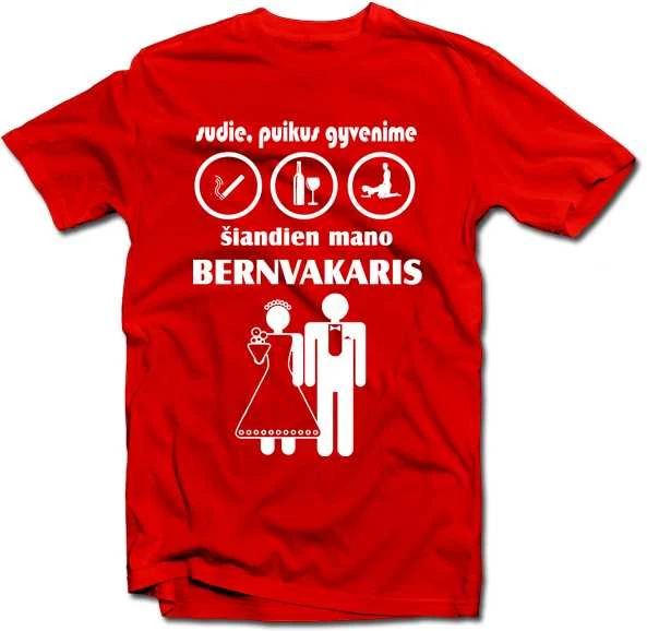 Marškinėliai "Šiandien mano bernvakaris"