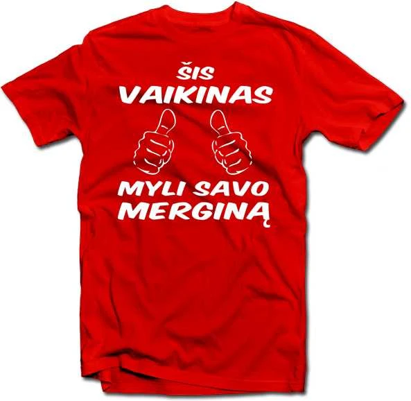 Marškinėliai "Šis vaikinas myli savo merginą"