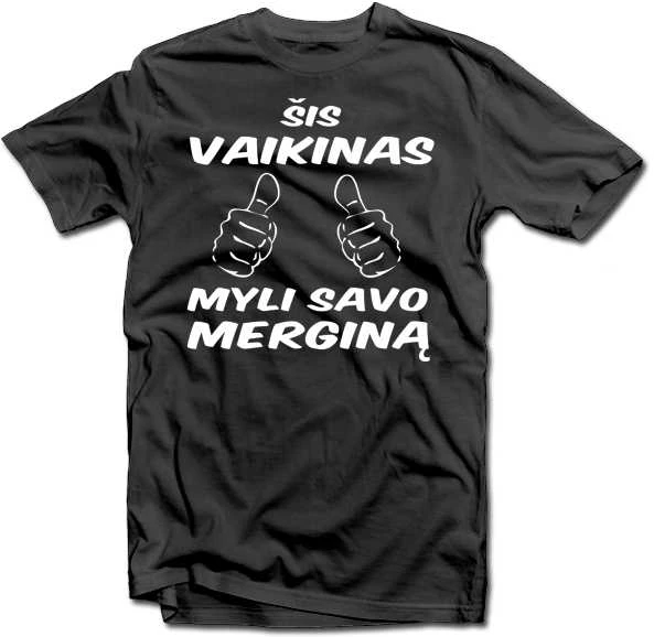 Marškinėliai "Šis vaikinas myli savo merginą"