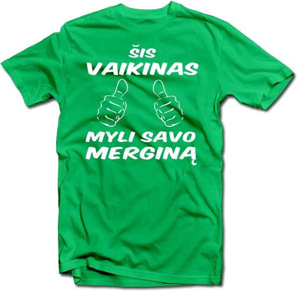 Marškinėliai "Šis vaikinas myli savo merginą"