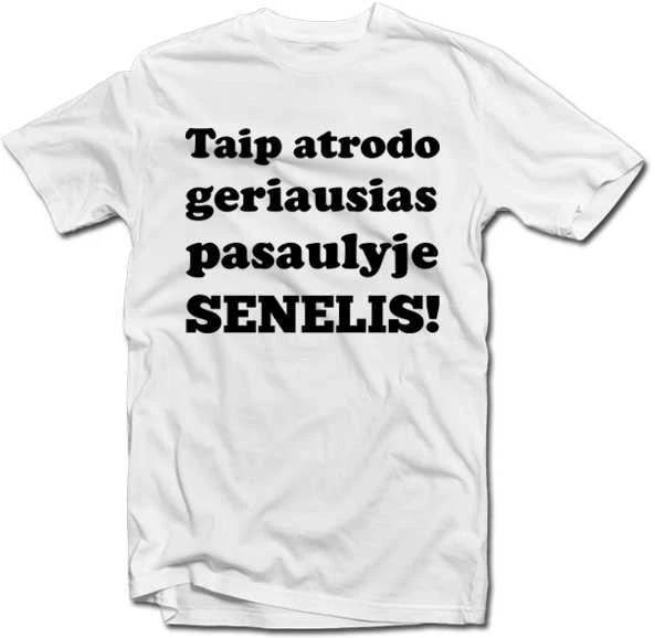 Marškinėliai "Taip atrodo geriausias pasaulyje SENELIS!"
