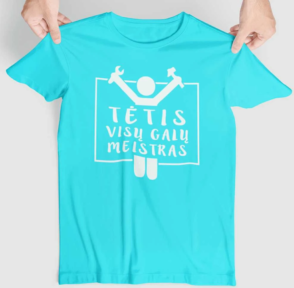 Marškinėliai "Tėtis - visų galų meistras"