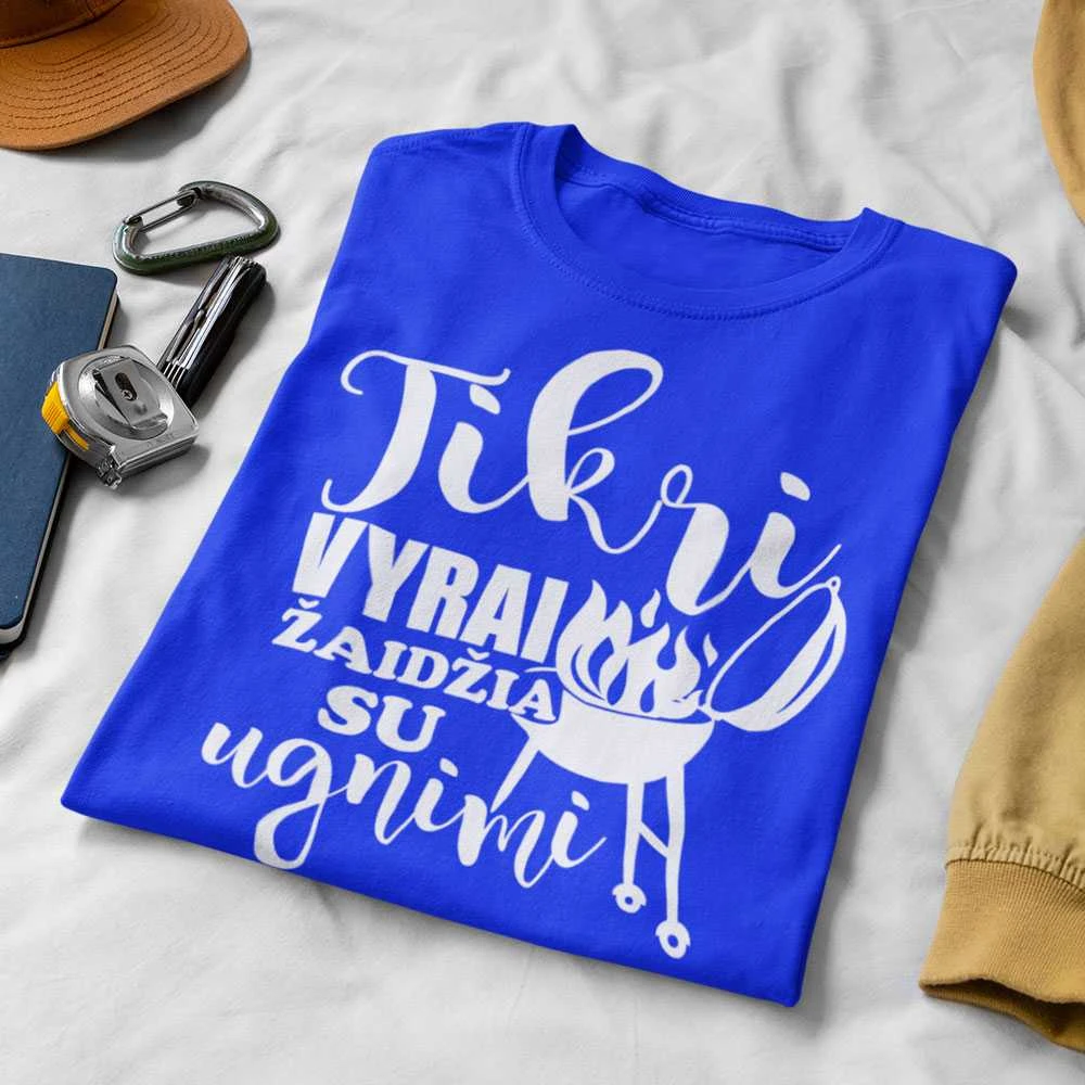 Marškinėliai "Tikri vyrai žaidžia su ugnimi"