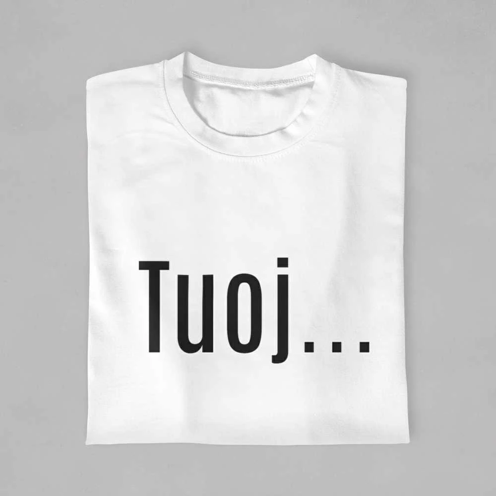 Marškinėliai "Tuoj"