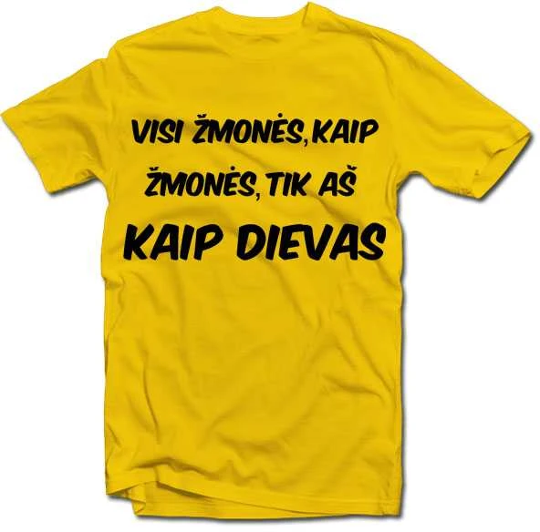 Marškinėliai "Visi žmonės, kaip žmonės..."