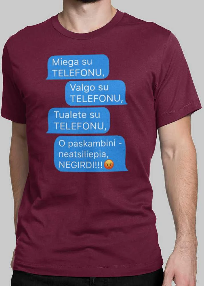 Marškinėliai "Visur su telefonu"