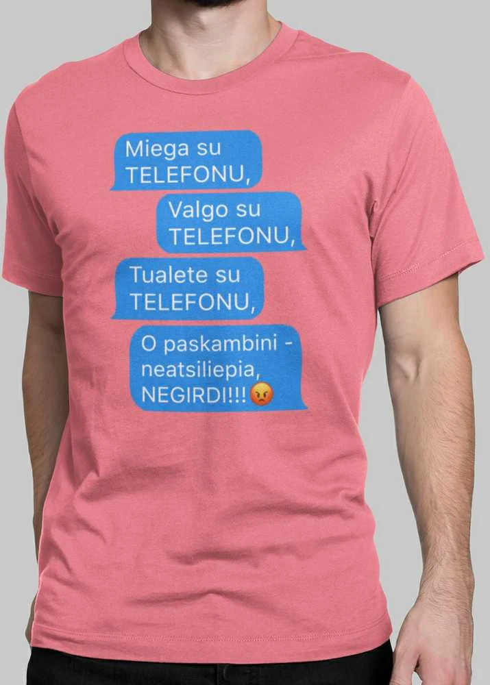 Marškinėliai "Visur su telefonu"