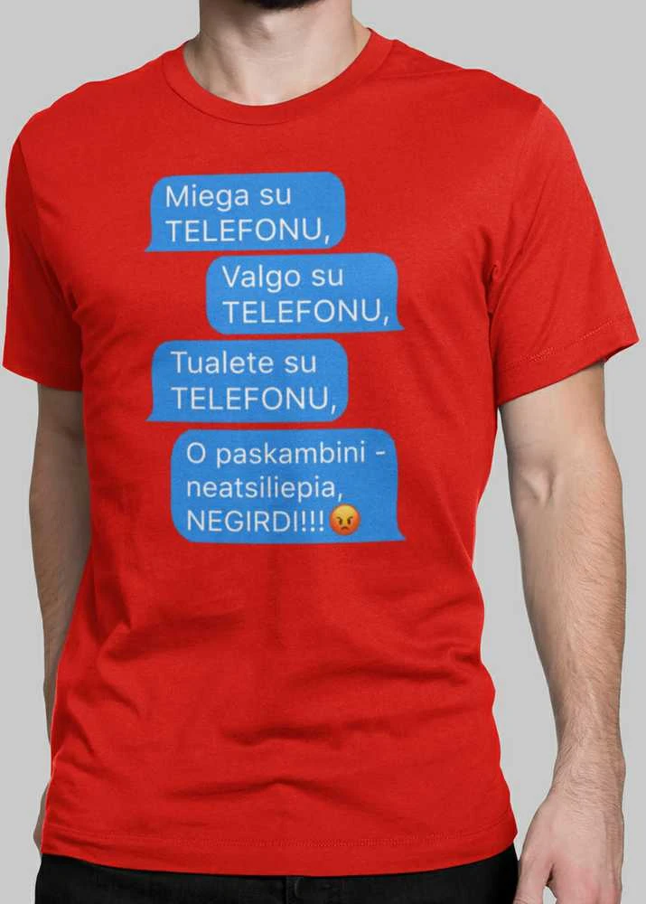 Marškinėliai "Visur su telefonu"