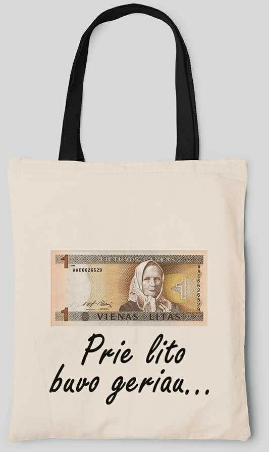 Medžiaginis maišelis "Prie lito buvo geriau"