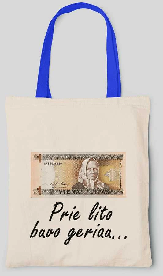 Medžiaginis maišelis "Prie lito buvo geriau"