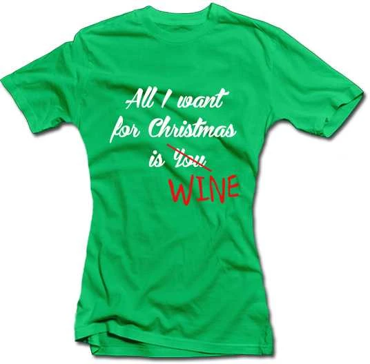 Moteriški marškinėliai "All I want for Christmas is WINE"