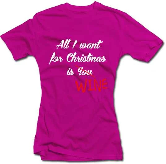 Moteriški marškinėliai "All I want for Christmas is WINE"