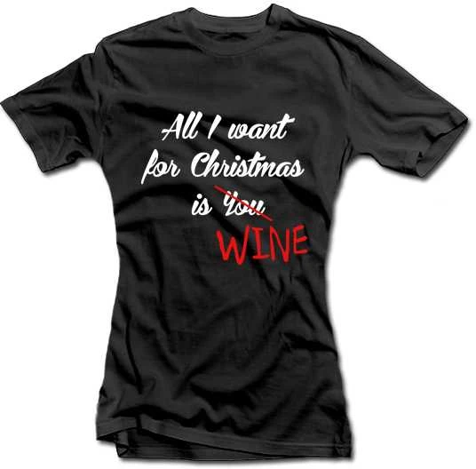 Moteriški marškinėliai "All I want for Christmas is WINE"