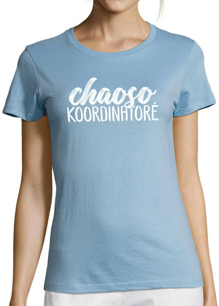 Moteriški marškinėliai "Chaoso koordinatorė"
