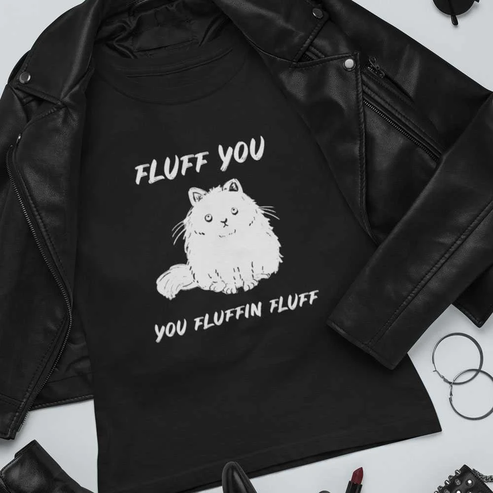 Moteriški marškinėliai "Fluff you"