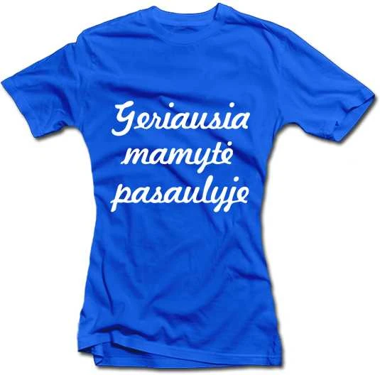 Moteriški marškinėliai "Geriausia mamytė pasaulyje"
