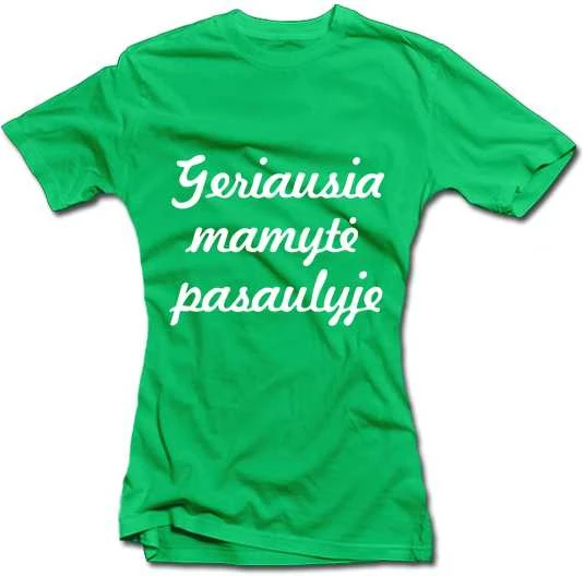 Moteriški marškinėliai "Geriausia mamytė pasaulyje"