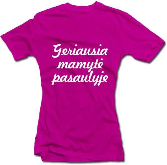 Moteriški marškinėliai "Geriausia mamytė pasaulyje"
