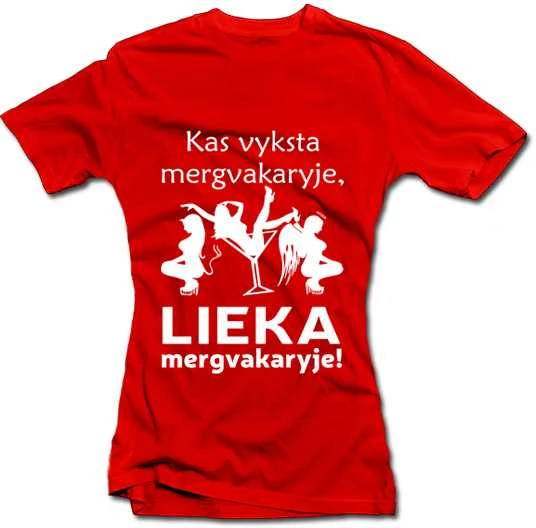 Moteriški marškinėliai "Kas vyksta mergvakaryje - lieka mergvakaryje!"
