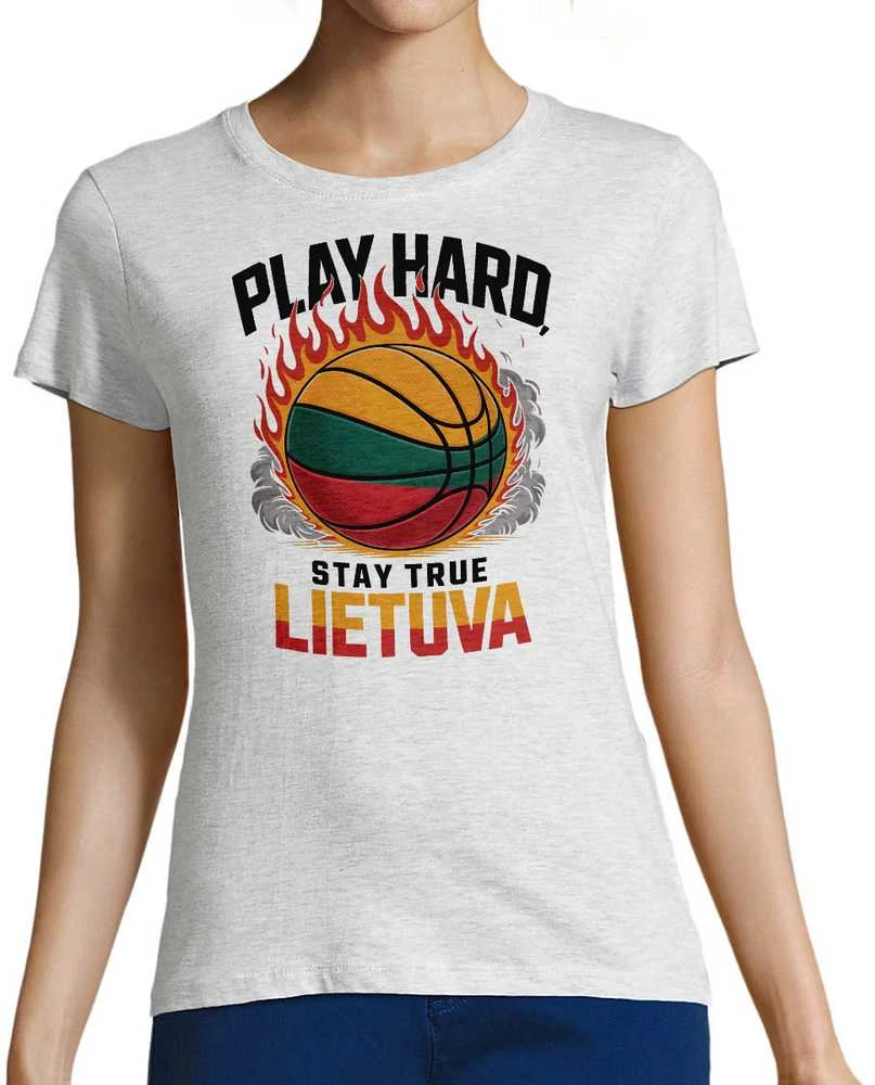 Moteriški marškinėliai "Lietuva: play hard, stay true"