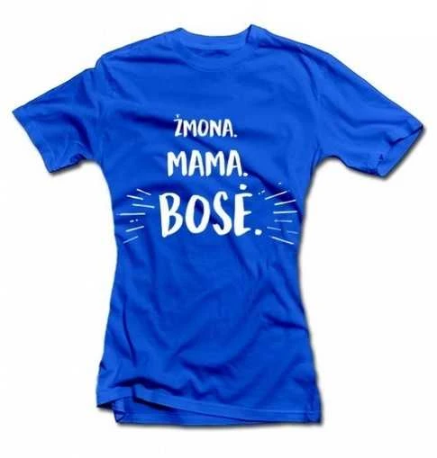 Moteriški marškinėliai "Mama. Žmona. Bosė"