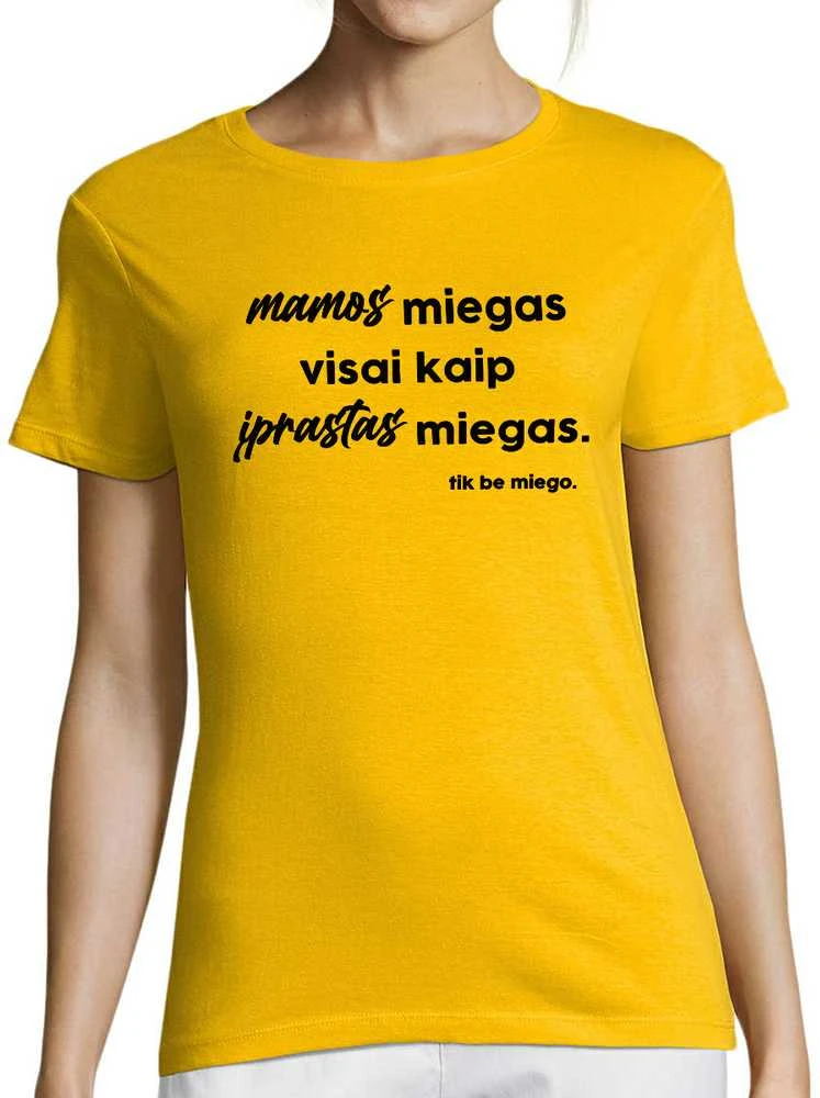 Moteriški marškinėliai "Mamos miegas"