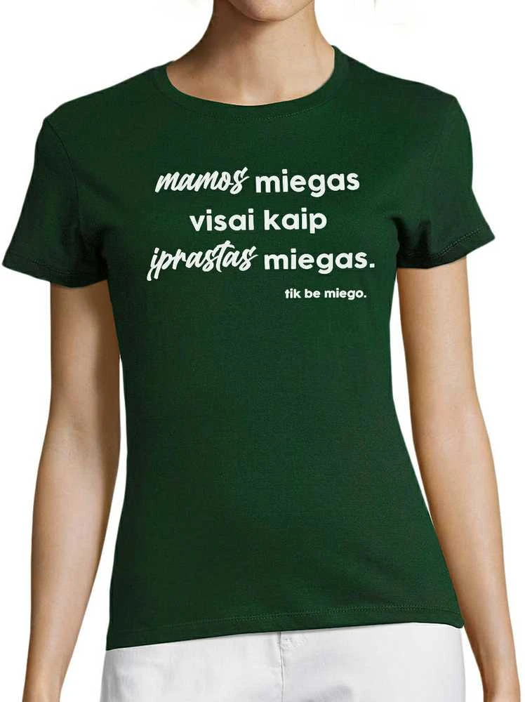 Moteriški marškinėliai "Mamos miegas"
