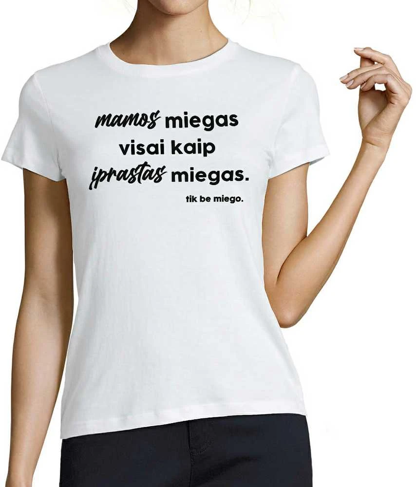 Moteriški marškinėliai "Mamos miegas"