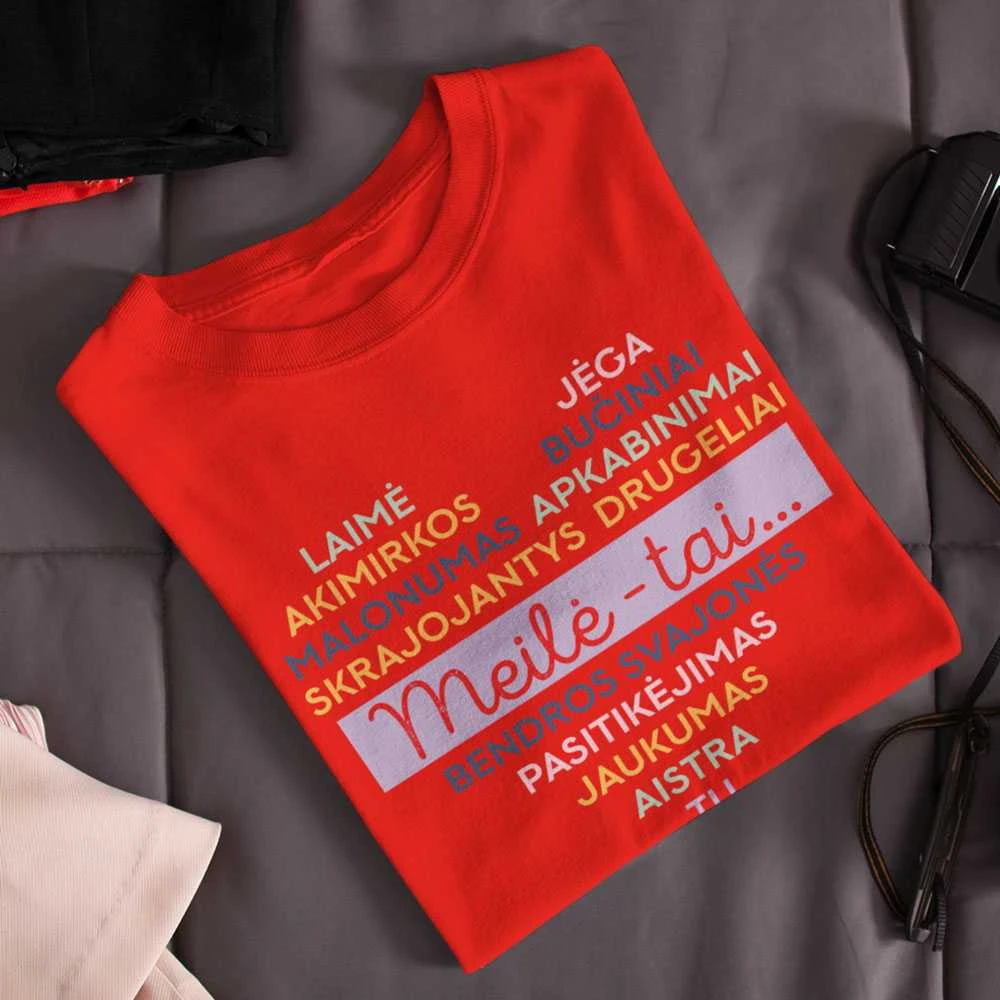 Moteriški marškinėliai "Meilė - tai..."