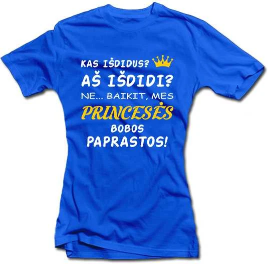 Moteriški marškinėliai "Mes princesės"