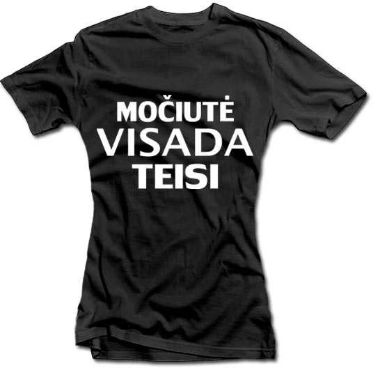 Moteriški marškinėliai "Močiutė visada teisi"