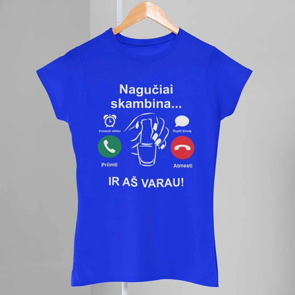 Moteriški marškinėliai "Nagučiai skambina"