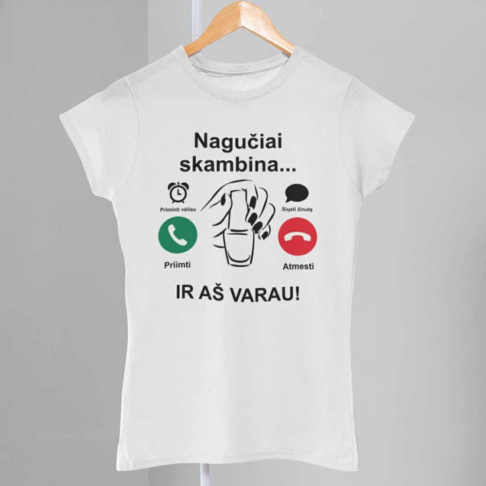 Moteriški marškinėliai "Nagučiai skambina"