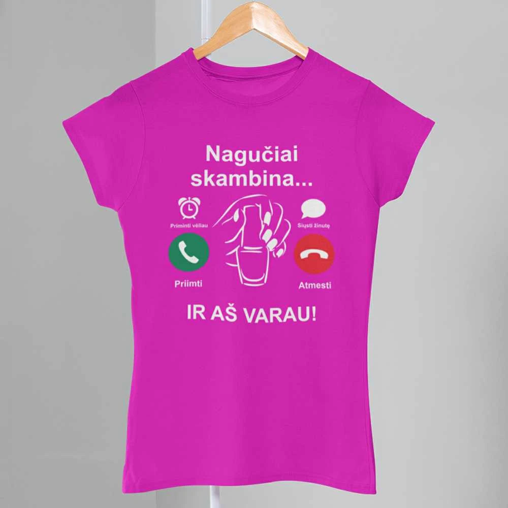 Moteriški marškinėliai "Nagučiai skambina"