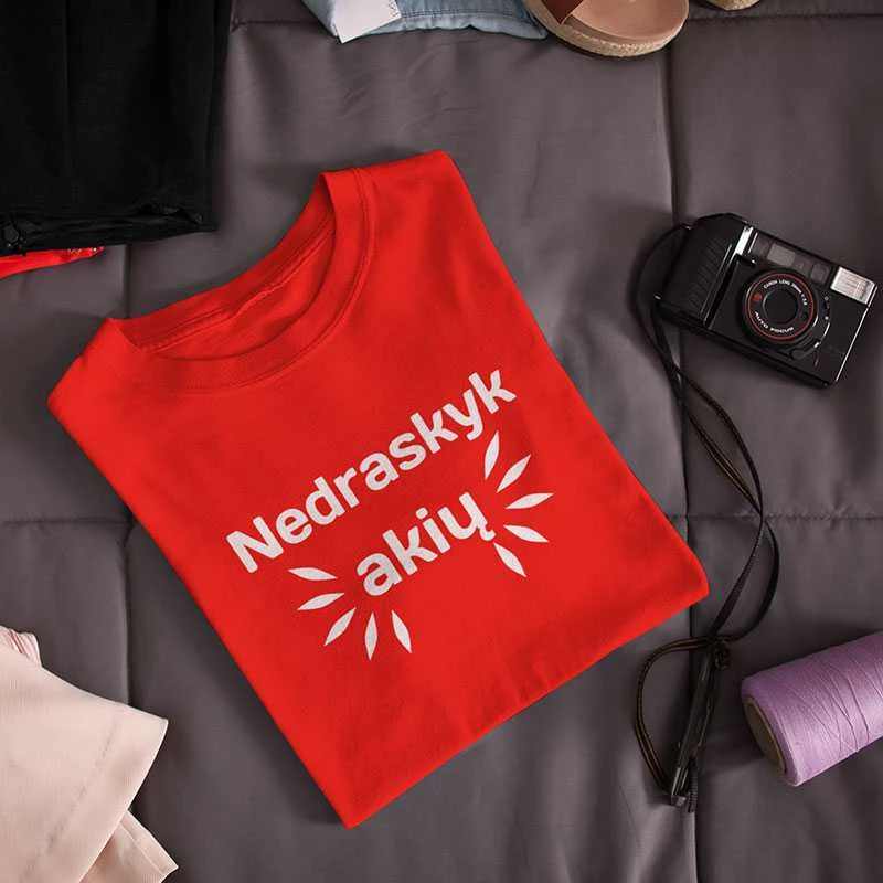 Moteriški marškinėliai "Nedraskyk akių"