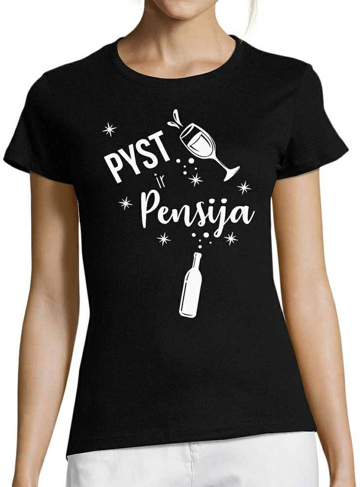 Moteriški marškinėliai "Pyst ir pensija"
