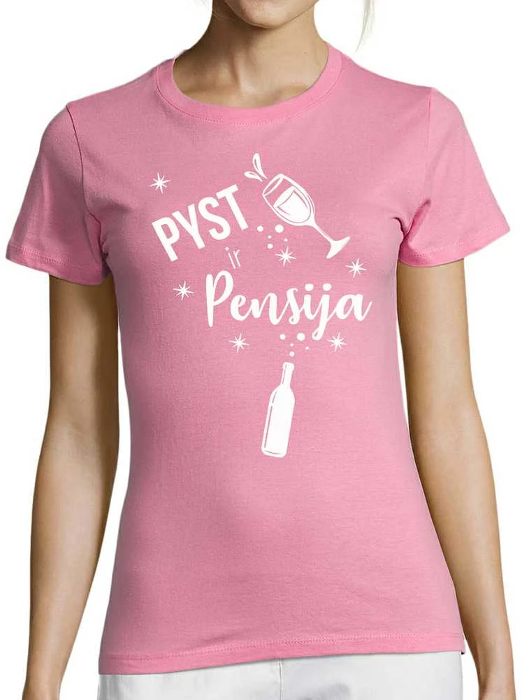 Moteriški marškinėliai "Pyst ir pensija"