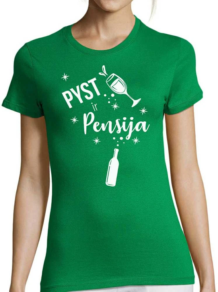 Moteriški marškinėliai "Pyst ir pensija"