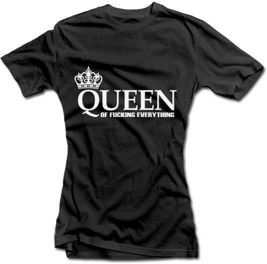 Moteriški marškinėliai "Queen of Fucking Everything"