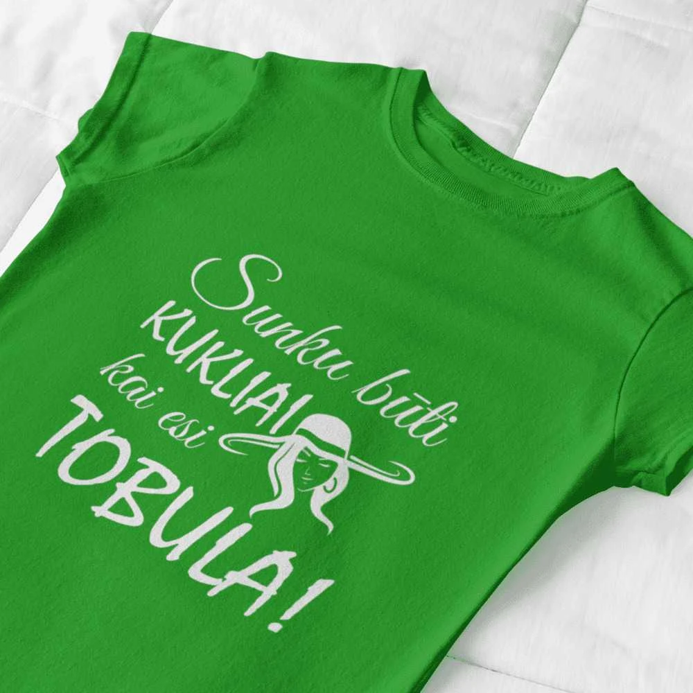 Moteriški marškinėliai "Sunku būti kukliai, kai esi tobula"