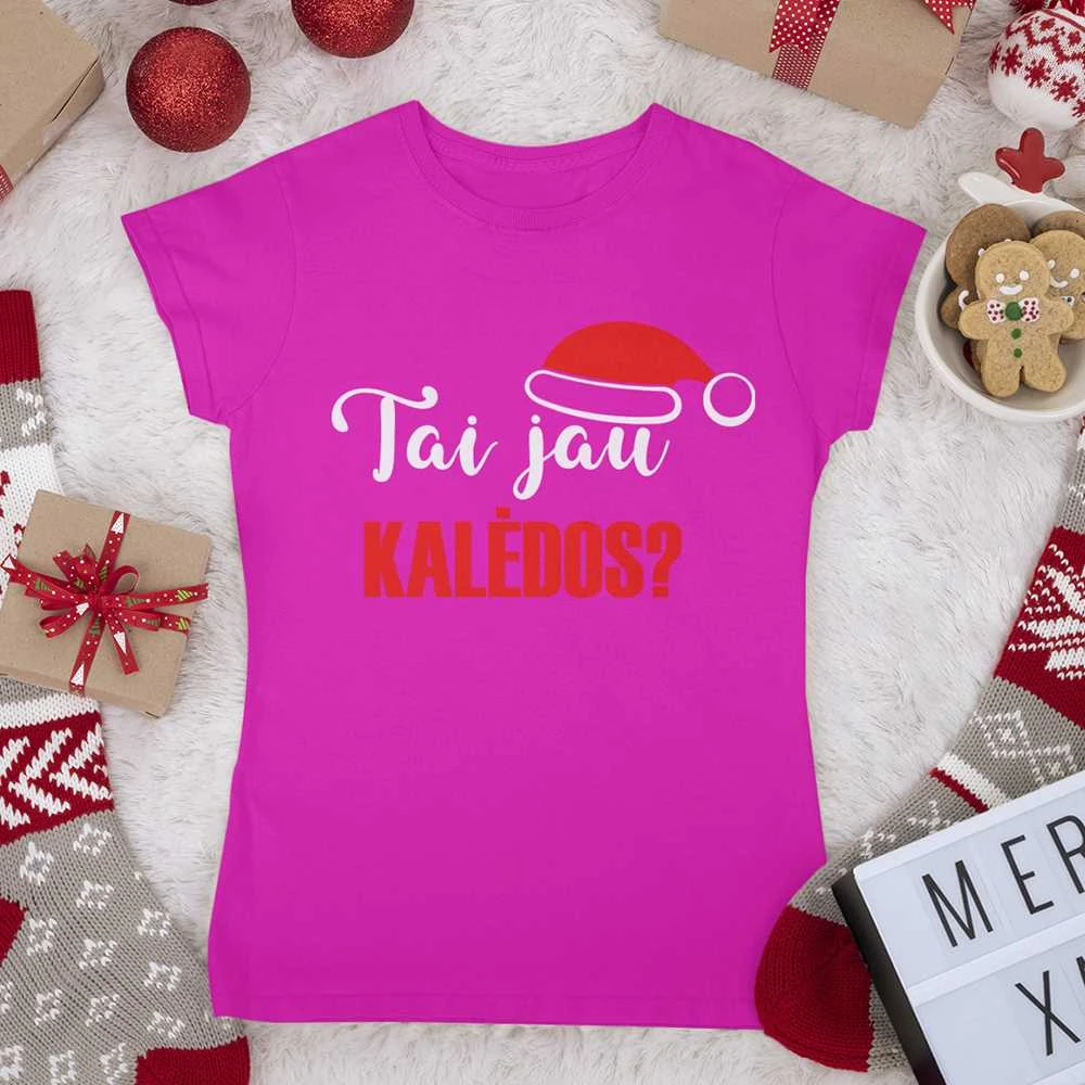 Moteriški marškinėliai "Tai jau Kalėdos?"