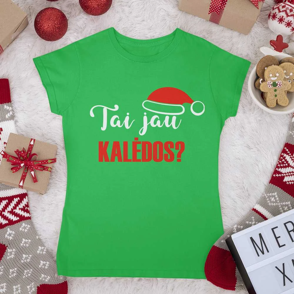 Moteriški marškinėliai "Tai jau Kalėdos?"
