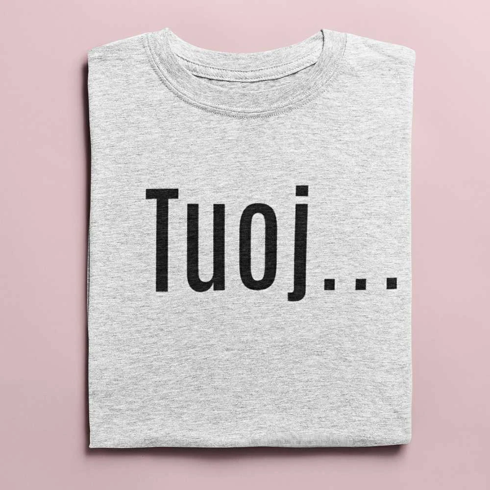 Moteriški marškinėliai "Tuoj"