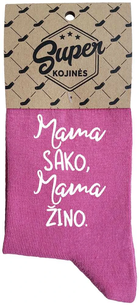 Moteriškos kojinės "Mama sako, mama žino"