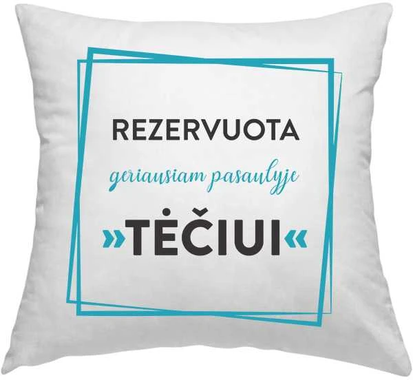 Pagalvės užvalkalas "Rezervuota tėčiui"